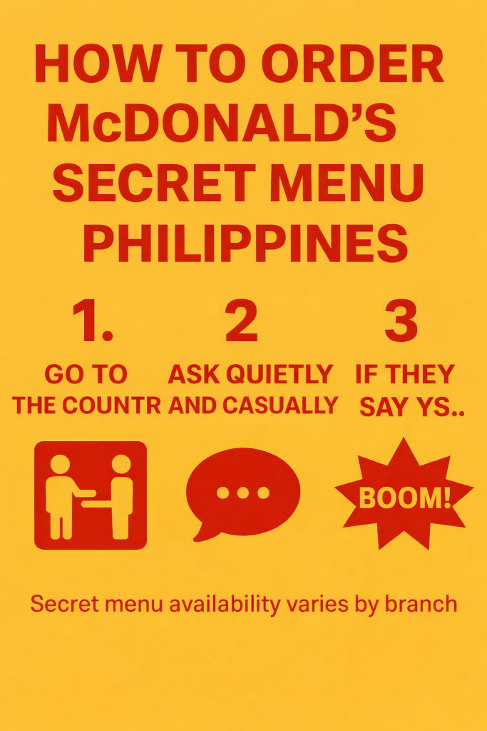 How to order McDonald’s secret menu in the Philippines infographic showing three steps